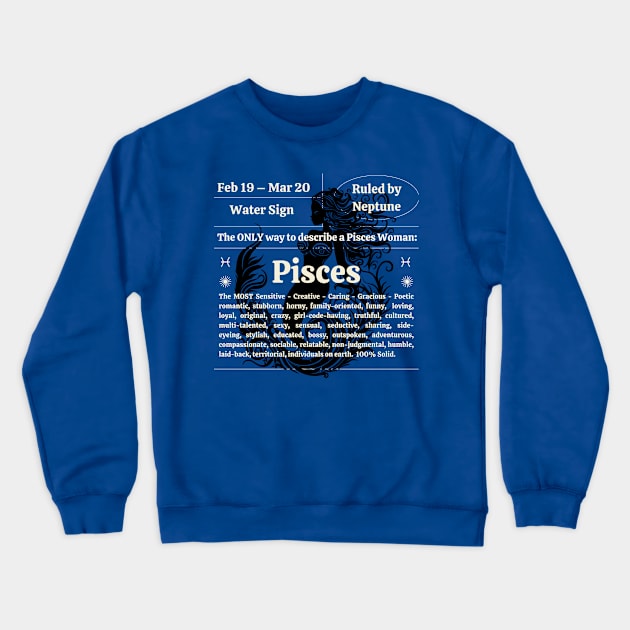 Pisces Women Personality Traits Crewneck Sweatshirt by Veritè Kulture Vulture T-Shirts & Apparel